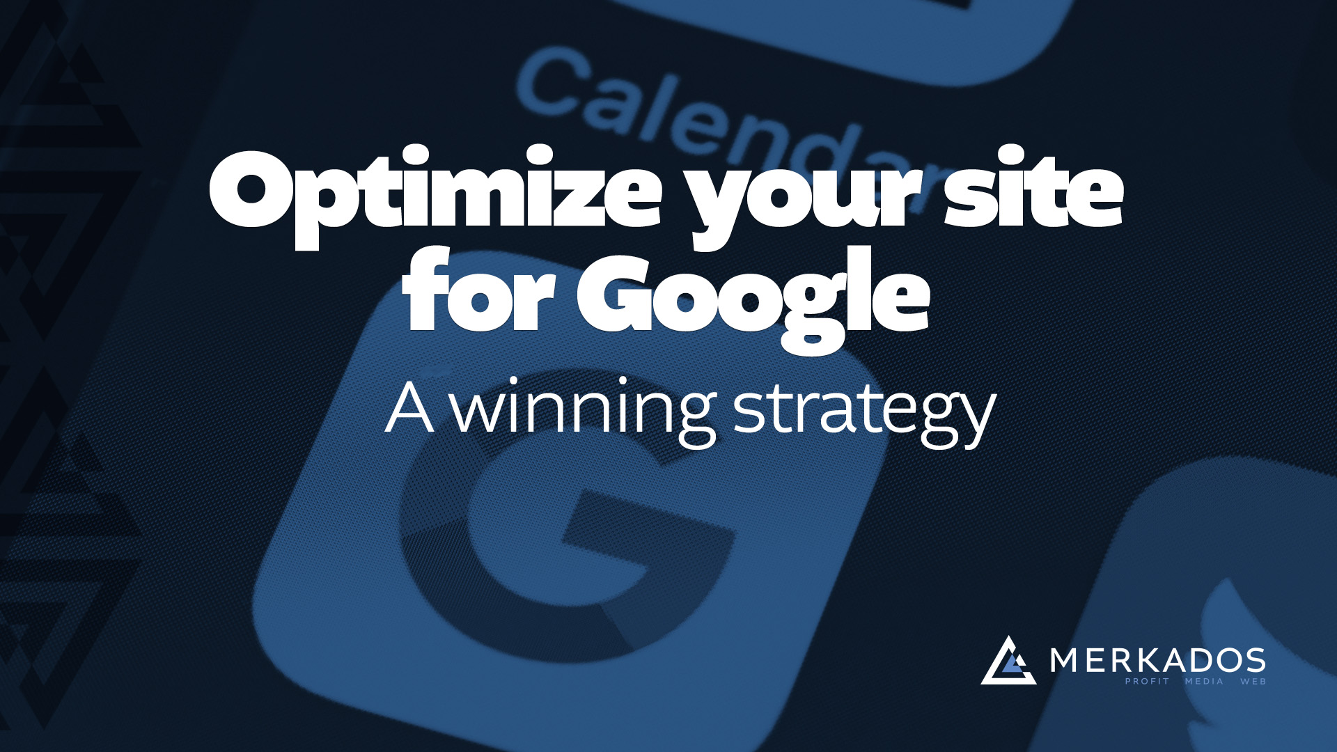 Optimizing your site for Google